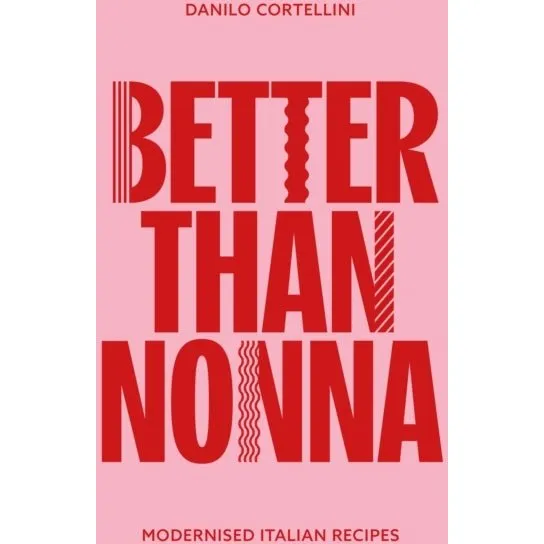 Better Than Nonna - Danilo Cortellini