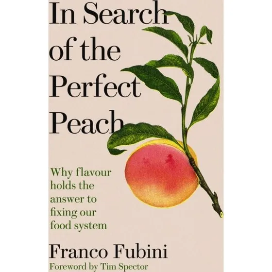 In Search of the Perfect Peach - Franco Fubini
