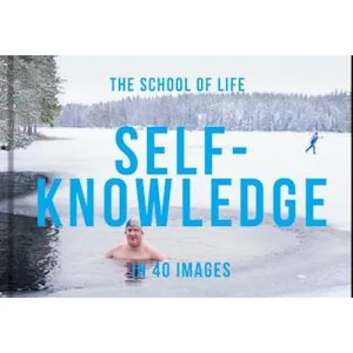 The School of Life: Self-Knowledge in 40 Images