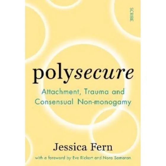 Polysecure: Trauma and Consensual Non-Monogamy af Jessica Fern