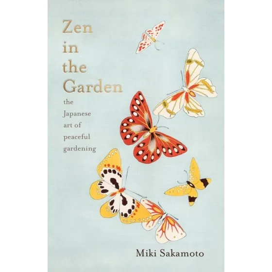 Zen in the Garden - Miki Sakamoto