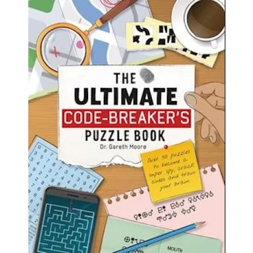 The Ultimate Code Breaker's Puzzle Book - Gareth Moore
