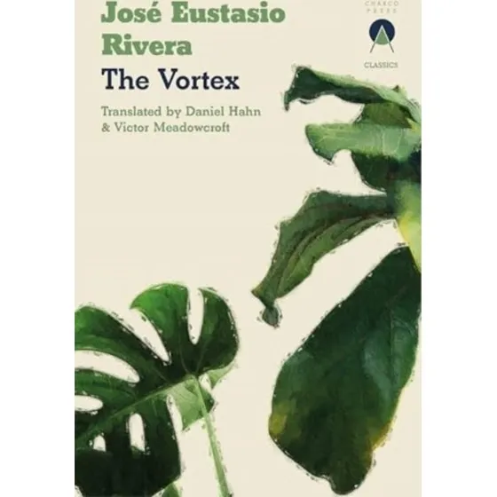 José Eustasio Rivera: The Vortex