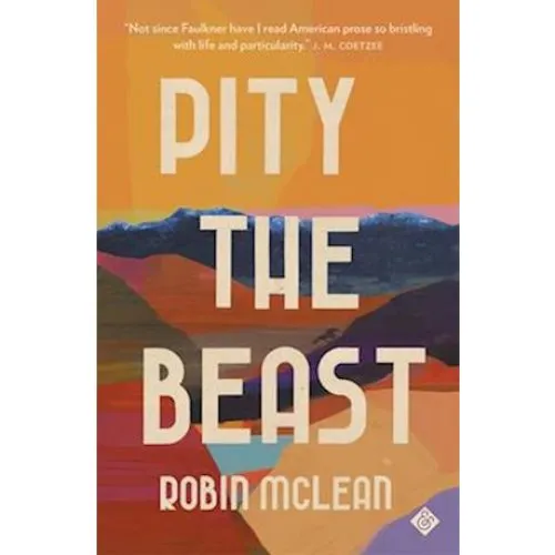 Robin McLean: Pity the Beast - Bog