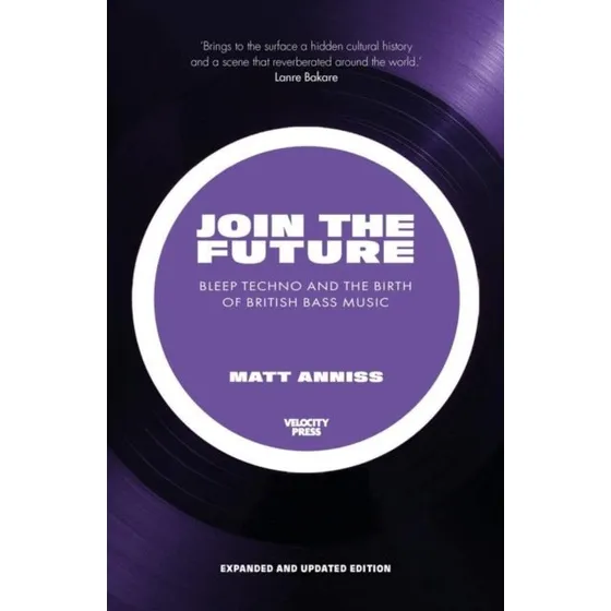 Join the Future af Matt Anniss - Bog