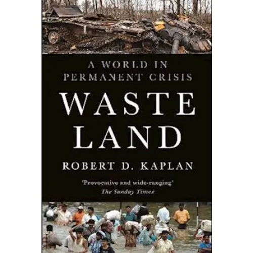 Robert D. Kaplan: Waste Land (Bog)