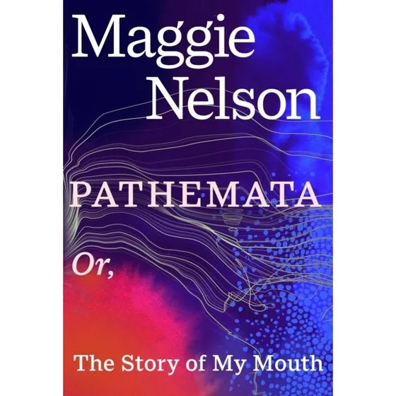 Pathemata af Maggie Nelson