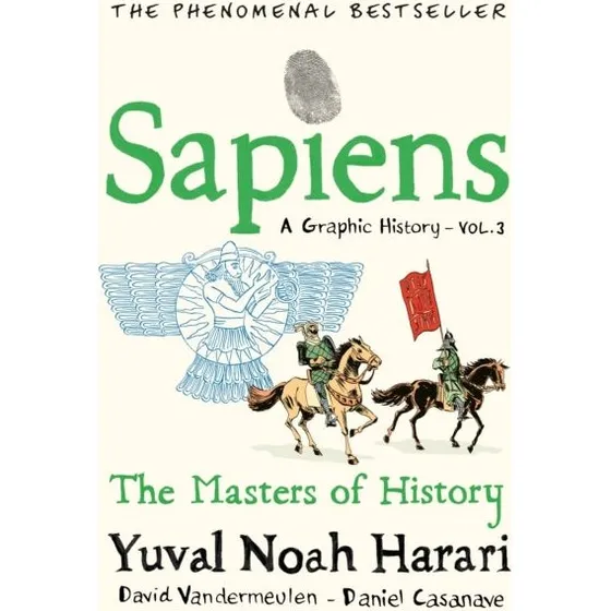 Sapiens A Graphic History Vol. 3: The Masters of History