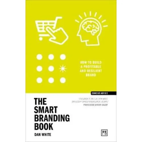 Dan White: The Smart Branding Book