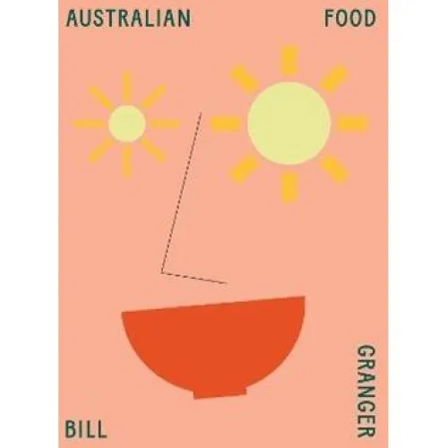 Bill Granger: Australian Food - Bog