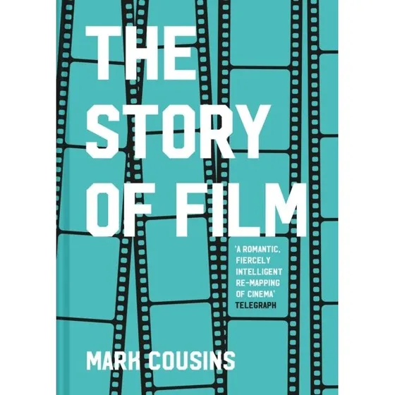 Mark Cousins: The Story of Film (Revised Edition)