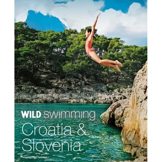 Wild Swimming Croatia and Slovenia - Hansjörg Ransmayr