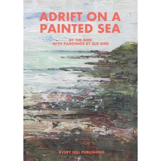 Adrift on a Painted Sea - Tim Bird