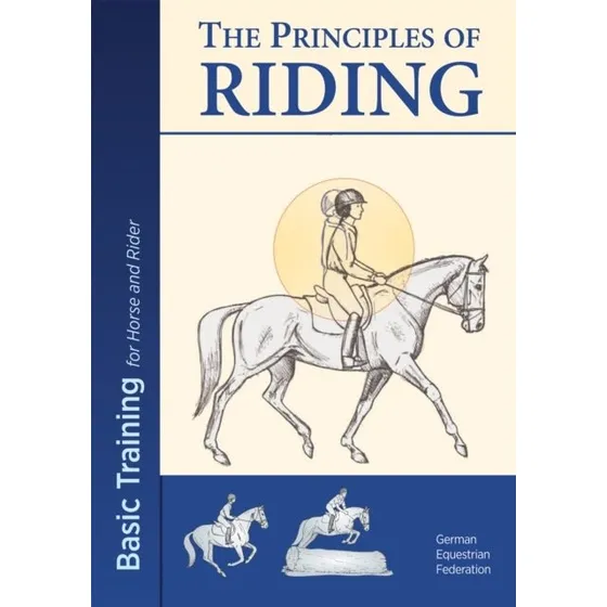 The Principles of Riding - German Equestrian Federation
