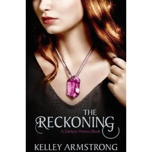 Kelley Armstrong: The Reckoning - Bog