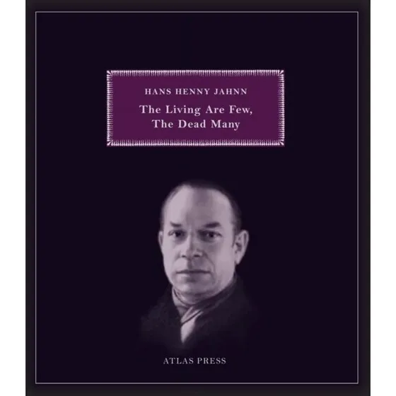 The Living are Few, the Dead Many - Hans Henny Jahnn