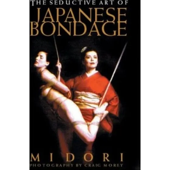 Midori: The Seductive Art of Japanese Bondage (Bog)