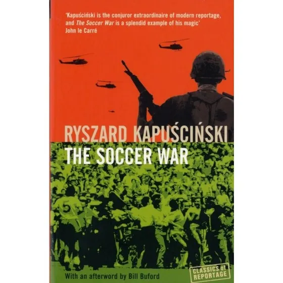 The Soccer War af Ryszard Kapuscinski