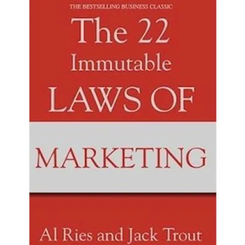 Al Ries & Jack Trout: The 22 Immutable Laws of Marketing