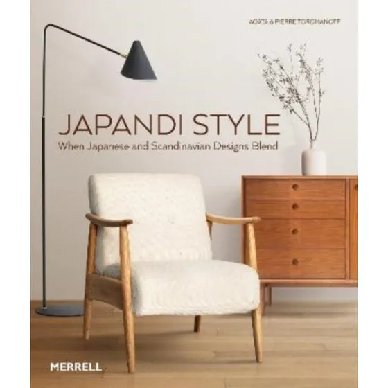 Japandi Style - Agata & Pierre Toromanoff (Bog)