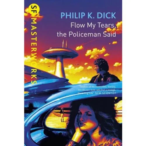Philip K. Dick: Flow My Tears, The Policeman Said - Bog