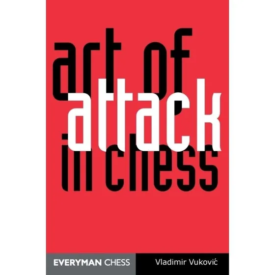 The Art of Attack in Chess - Vladimir Vukovic