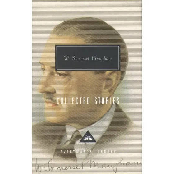 W. Somerset Maugham: Collected Stories