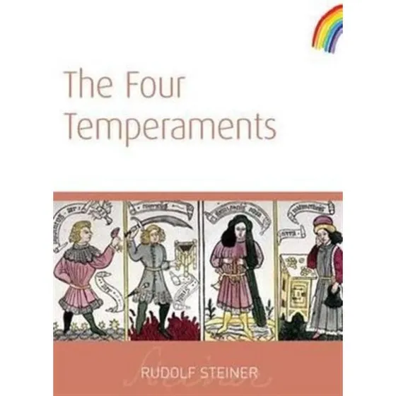 Rudolf Steiner: The Four Temperaments