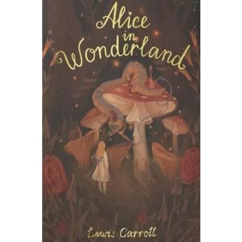 Lewis Carroll: Alice in Wonderland & Through the Looking Glass