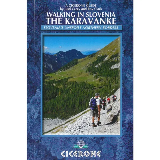 Cicerone Walking In Slovenia: The Karavanke - Justi Carey