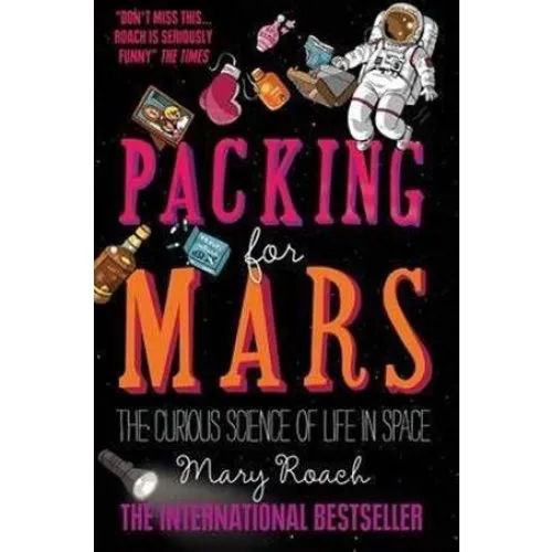 Mary Roach: Packing for Mars - Bog