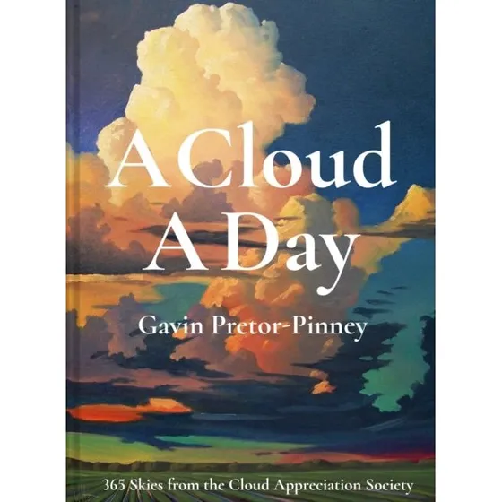 A Cloud A Day - Gavin Pretor-Pinney (Bog)