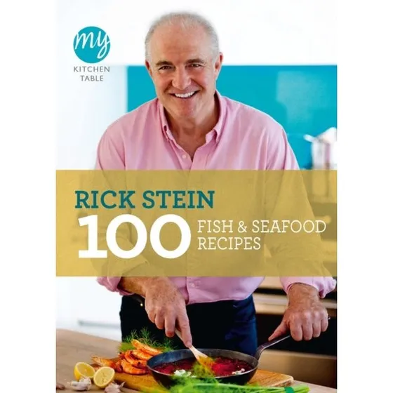 Rick Stein: 100 Fish and Seafood Recipes