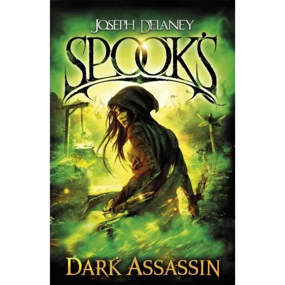 Spook's: Dark Assassin - Joseph Delaney