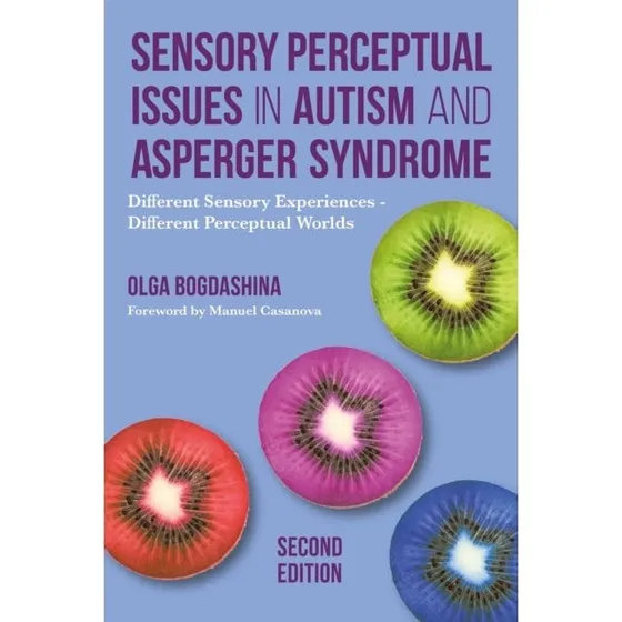 Olga Bogdashina: Sensory Perceptual Issues in Autism (2. udgave)
