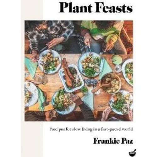 Plant Feasts - Francesca Paz & Frankie Paz - Bog