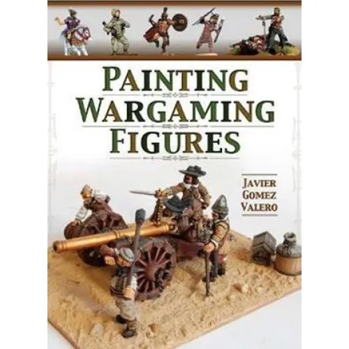 Painting Wargaming Figures - Javier Gomez Valero (Bog)