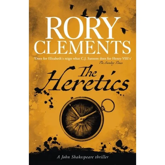 Rory Clements: The Heretics - John Shakespeare serie