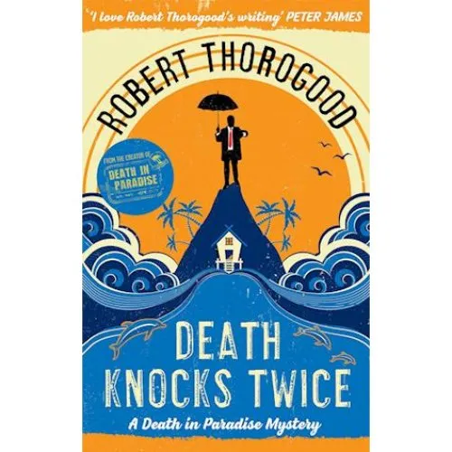 Robert Thorogood: Death Knocks Twice - Bog