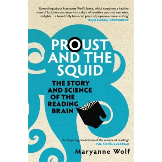 Proust and the Squid - Maryanne Wolf (Bog)