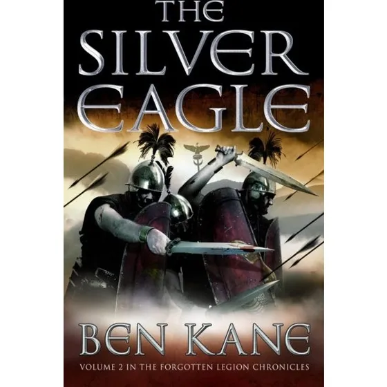 Ben Kane: The Silver Eagle
