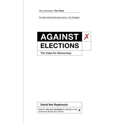 David Van Reybrouck: Against Elections