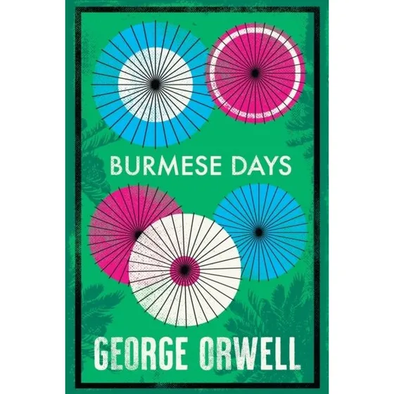 George Orwell: Burmese Days