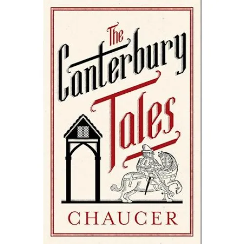 Geoffrey Chaucer: The Canterbury Tales - Fully Annotated Edition
