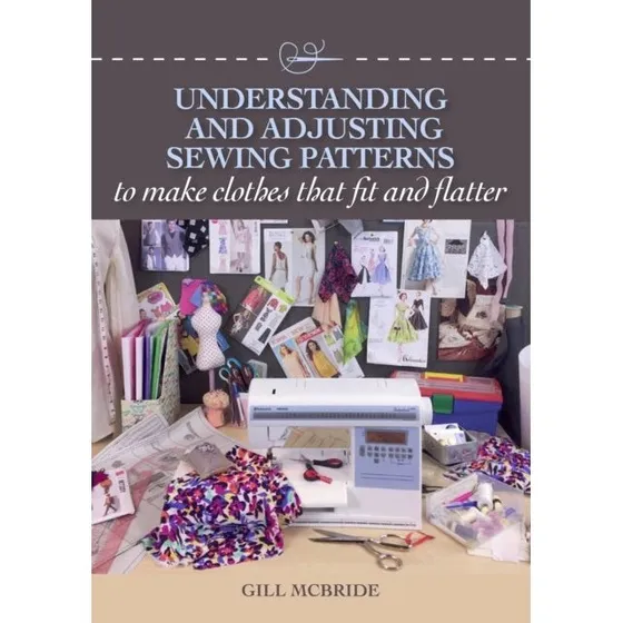Gill McBride: Understanding and Adjusting Sewing Patterns