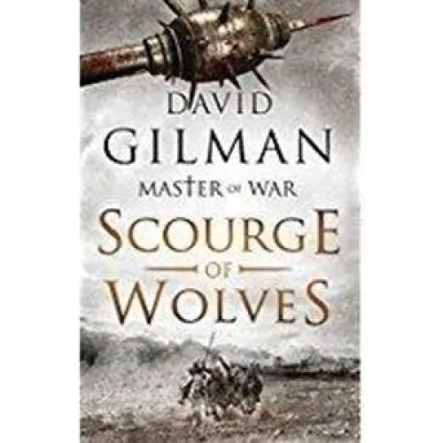 David Gilman: Scourge of Wolves - Historisk roman