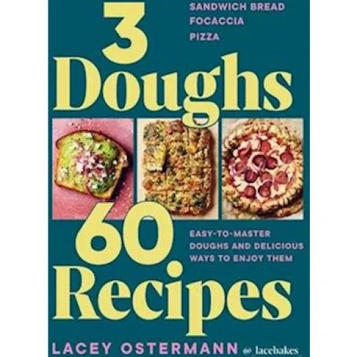 Lacey Ostermann: 3 Doughs, 60 Recipes - Kogebog