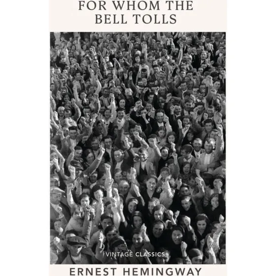 Ernest Hemingway: For Whom the Bell Tolls