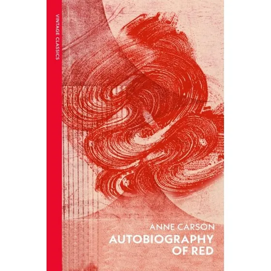 Anne Carson: Autobiography of Red