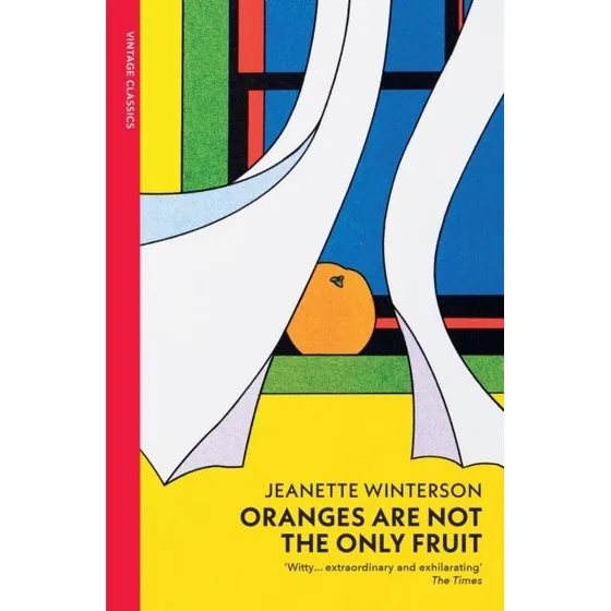 Oranges Are Not the Only Fruit - Jeanette Winterson